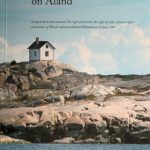 The Right of Domicile on Åland- A report from the seminar "The right of domicile, the right of trade, citizens´ rights -- cornerstones of Åland´s autonomy"