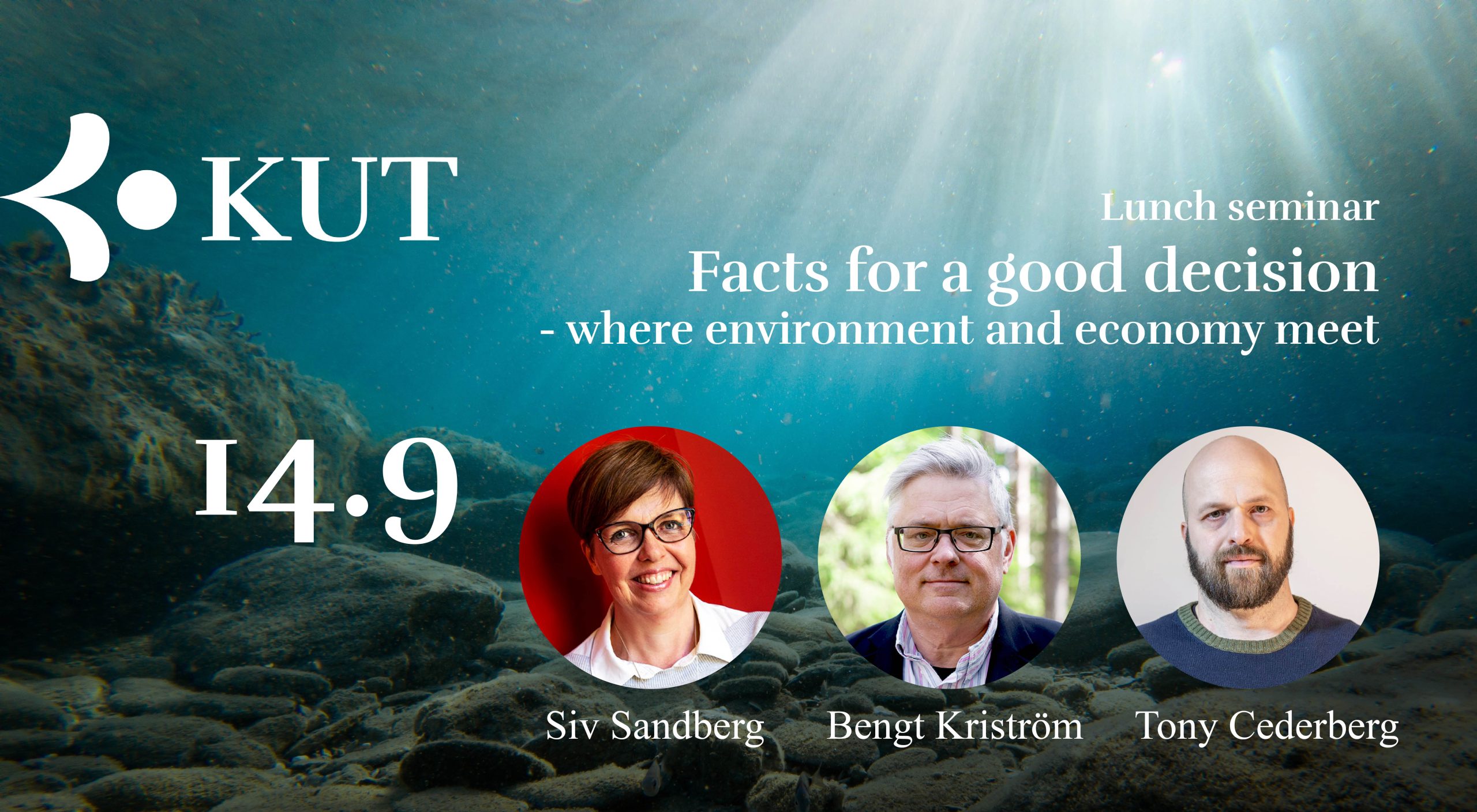 Facts for good decisions - lunch seminar September 14th. KUT-network.